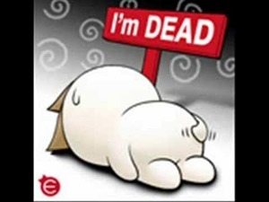 im dead