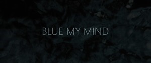 Blue My Mind - BIFFF 2018 - YouTube.MP4 - 00107